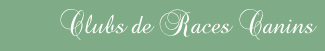 Clubs de Races Canins
