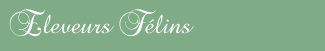 Eleveurs F&eacute;lins