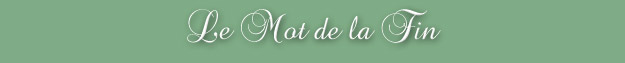 Le mot de la fin